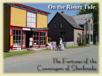 On the Rising Tide: The Fortunes of the Cummingers of Sherbrooke